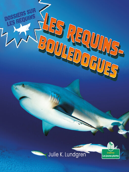 Title details for Les requins-bouledogues by Julie K. Lundgren - Available